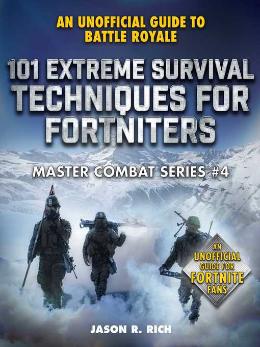 Title details for 101 Extreme Survival Techniques for Fortniters: an Unofficial Guide to Fortnite Battle Royale by Jason R. Rich - Wait list